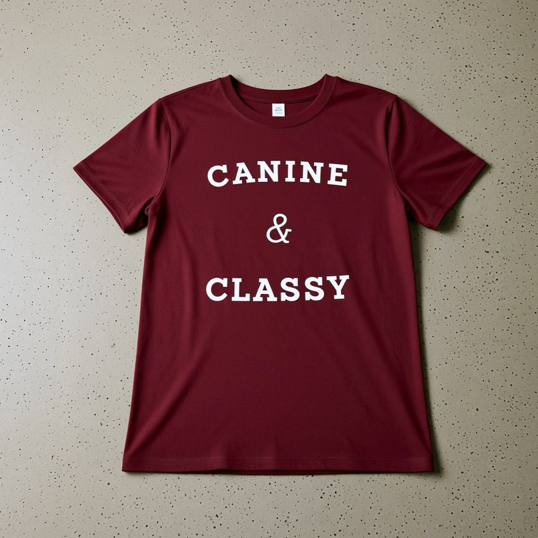 Canine and classy T shirt -MAROON